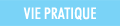 Vie pratique